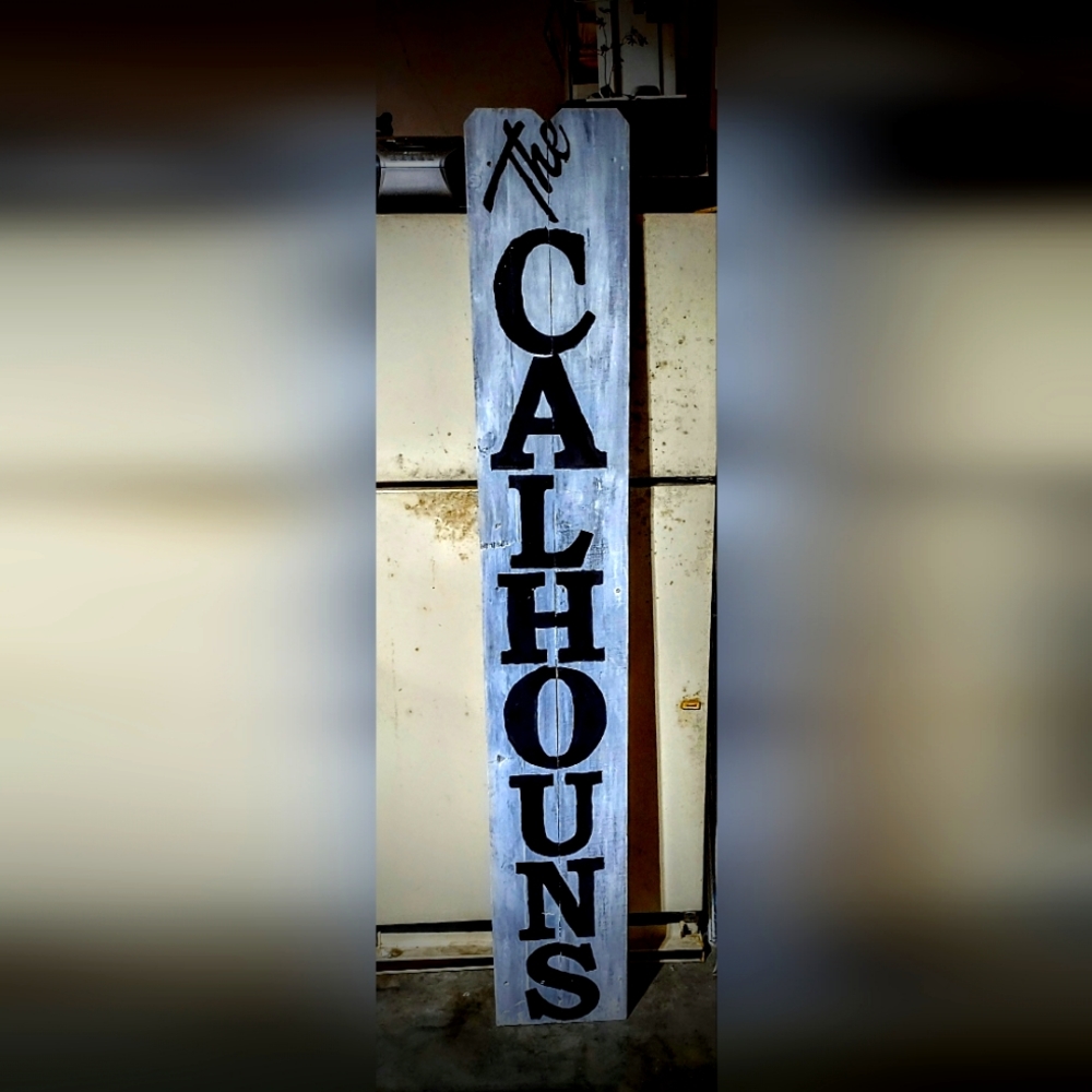 6ft tall porch leaner sign.